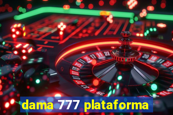 dama 777 plataforma